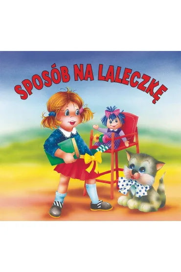 Spos�b na laleczk� - Anna Stefaniak, Maria Konopnicka