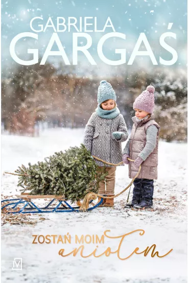 eBook Zosta moim anioem mobi epub - Gabriela Garga