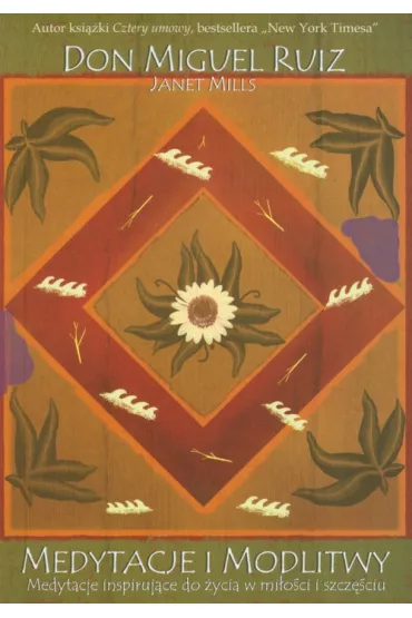 Medytacje i modlitwy - Janet Mills, Miguel Ruiz