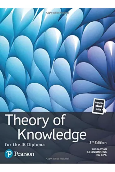 Theory of Knowledge for the IB Diploma - Julian Kitching, Sims Ric, Sue Bastian