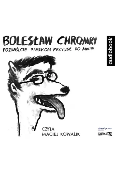 Audiobook Pozw�lcie pieskom przyj�� do mnie CD - Boles�aw Chromry