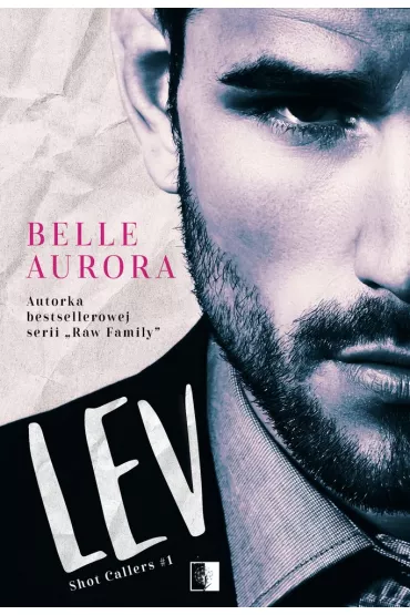 Lev. Shot Callers. Tom 1 - Belle Aurora