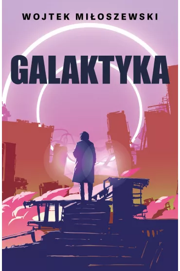 Galaktyka - Wojtek Mi�oszewski