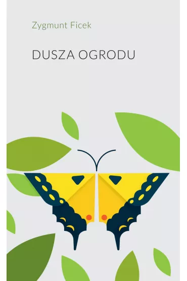 Dusza ogrodu - Zygmunt Ficek