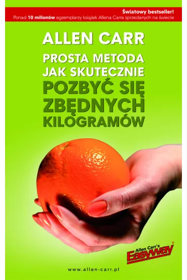 Prosta metoda jak skutecznie pozby si zbdnych kilogramw - Allen Carr