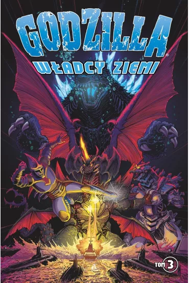 Godzilla. W�adcy Ziemi. Tom 3 - Chris Mowry, Matt Frank