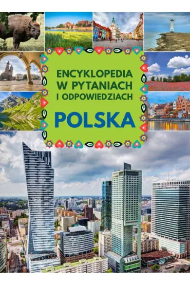Polska. Encyklopedia w pytaniach i odpowiedziach