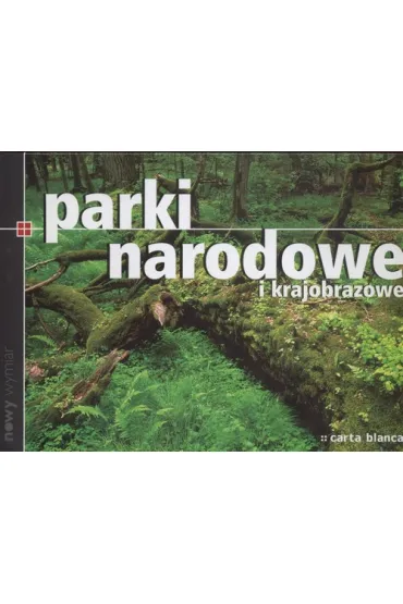 Parki narodowe i krajobrazowe * * - Pawe� Zalewski
