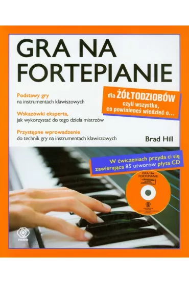 Gra na fortepianie dla ��todziob�w - Brad Hill