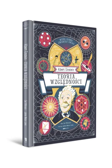 My�li, kt�re zmieni�y �wiat. Albert Einstein. Teoria wzgl�dno�ci - Carl  Wilkinson