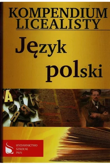 Kompendium licealisty. J�zyk polski - Anna Surowiec, Krystyna Zabawa, Marta Tomczyk-Maryon