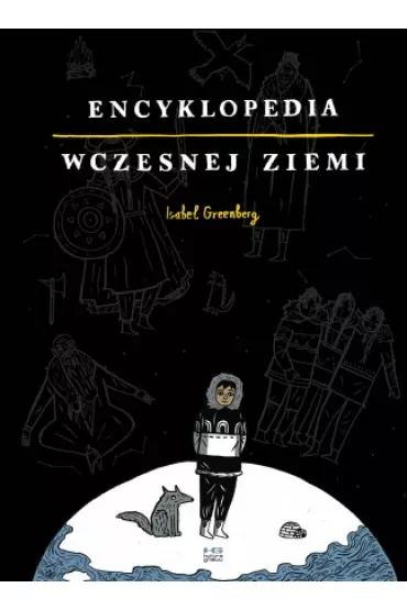 Encyklopedia Wczesnej Ziemi - Isabel Greenberg
