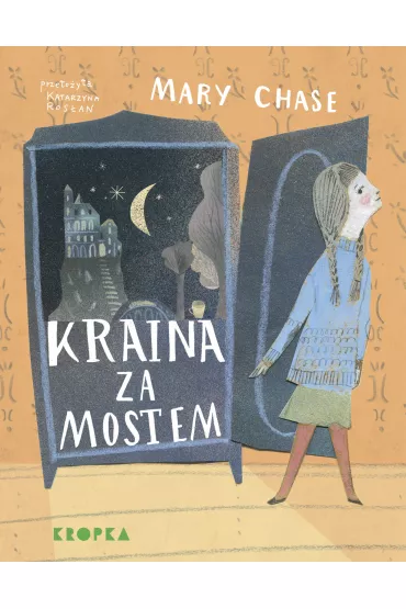Kraina za mostem - Mary Chase