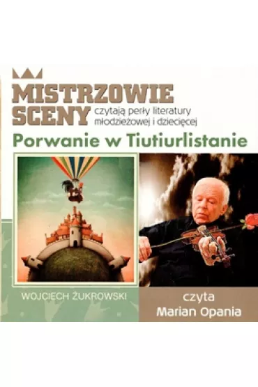 Audiobook Porwanie w Tiutiurlistanie, Ksi��ka audio, czyta Marian Opania mp3 - Wojciech �ukrowski