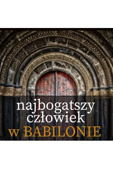 Audiobook Najbogatszy cz�owiek w Babilonie mp3 - George Samuel Clason