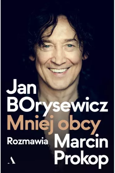 Jan Borysewicz. Mniej obcy - Jan Borysewicz, Marcin Prokop