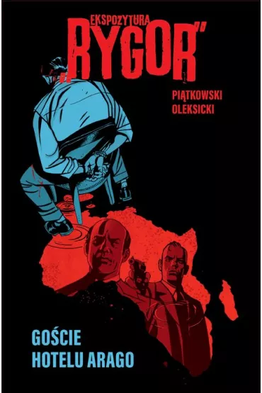 Gocie hotelu Arago. Ekspozytura "Rygor". Tom 1 - Tobiasz Pitkowski