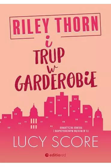 Riley Thorn i trup w garderobie - Lucy Score