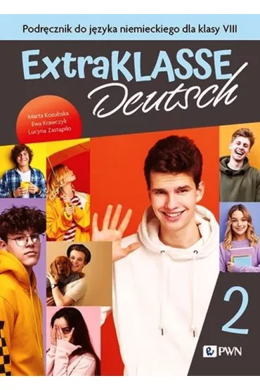 ExtraKLASSE Deutsch 2. Podr�cznik do j�zyka niemieckiego dla klasy 8 - Ewa Krawczyk, Lucyna Zast�pi�o, Marta Kozubska