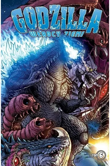 Godzilla. W�adcy Ziemi 6 - Chris Mowry, Matt Frank, Jeff Zornow