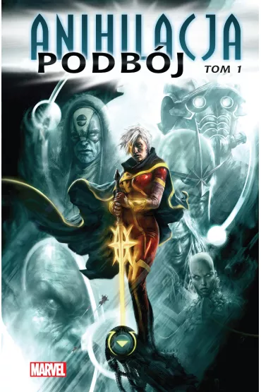 Marvel Classic Anihilacja. Podb�j. Tom 1 - Dan Abnett, Keith Giffen, Andy Lanning, Christos Gage