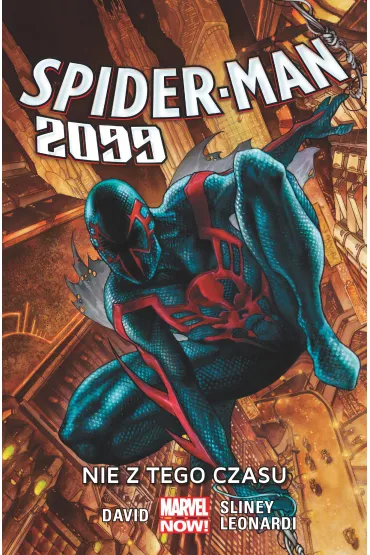 Marvel Now Nie z tego czasu. Spider-Man 2099. Tom 1 - Peter David