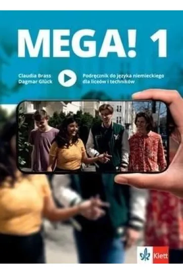 MEGA! 1. Podr�cznik do j�zyka niemieckiego dla lice�w i technik�w - Claudia Brass, Dagmar Gl�ck