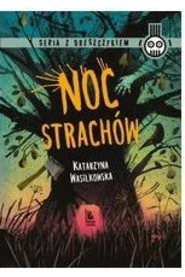 Noc strach�w. Seria z dreszczykiem - Katarzyna Wasilkowska