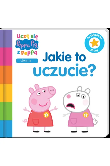 Ucz� si� z Pepp�. Peppa Pig. Jakie to uczucie?