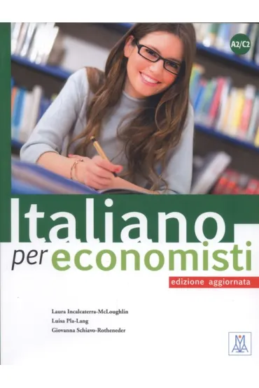 Italiano per economisti A2/C2 Edizione aggiornata - Laura Incalcaterra McLoughlin, Luisa  Pla-Lang, Schiavo-Rotheneder Giovanna