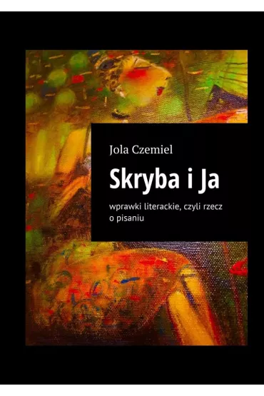 eBook Skryba i Ja mobi epub - Jola  Czemiel