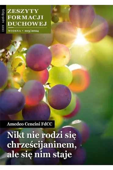 Zeszyty Formacji Duchowej nr 103 Nikt nie rodzi... - Amedeo Cencini
