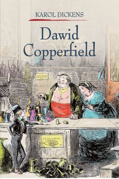 Dawid Copperfield. Tom 1