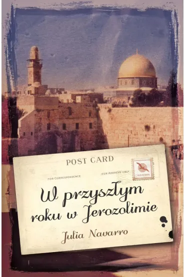 W przysz�ym roku w Jerozolimie - Julia Navarro