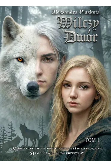 eBook Wilczy dw�r Tom I mobi epub - Aleksandra  Plaskota