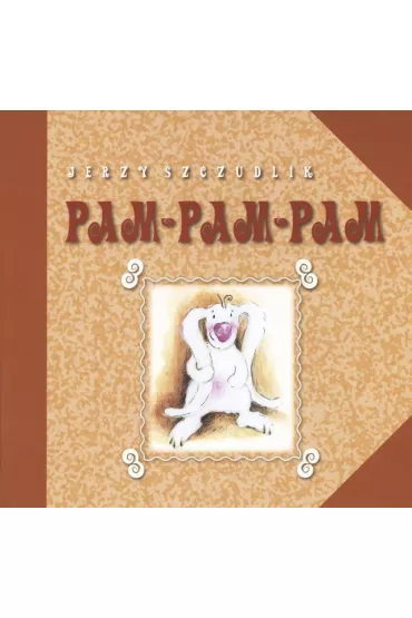 Pam-Pam-Pam - Jerzy Szczudlik