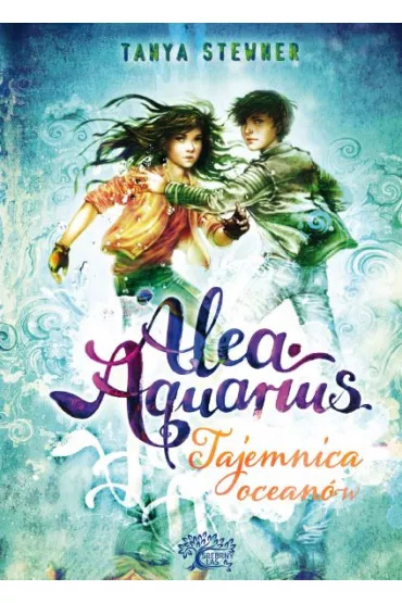 Tajemnice ocean�w alea aquarius Tom 3 - Tanya Stewner