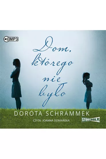 Audiobook Dom, kt�rego nie by�o CD - Dorota Schrammek