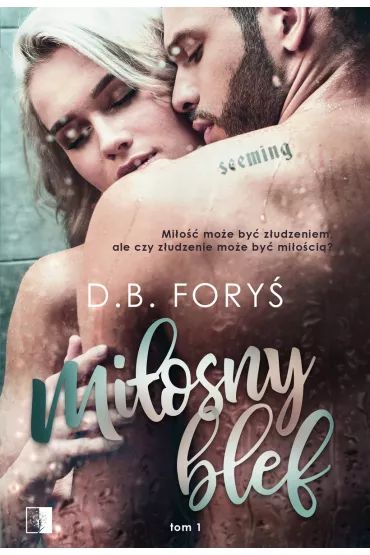 Mi�osny blef. Mi�osna gra. Tom 1 - D. B. Fory�