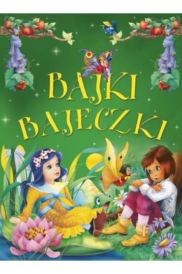 Bajki bajeczki - Anna Stefaniak