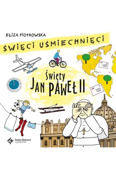 �wi�ty Jan Pawe� II. �wi�ci u�miechni�ci - Eliza Piotrowska, Jan Pawe� II