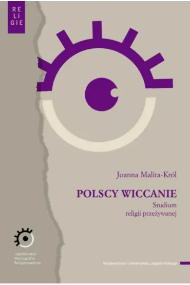 Polscy wiccanie. Studium religii prze�ywanej - Joanna  Malita-Kr�l