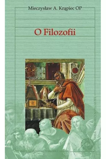 Vademecum filozofii. O Filozofii - Mieczys�aw Albert Kr�piec