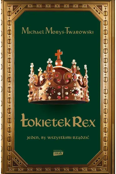 �okietek Rex Jeden by wszystkimi rz�dzi� wyd. specjalne - Michael Morys-Twarowski