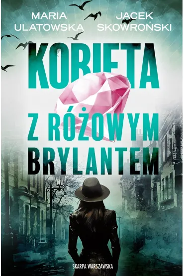 Kobieta z r�owym brylantem - Jacek Skowro�ski, Maria Ulatowska