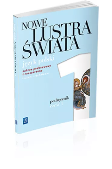Nowe lustra �wiata. Cz�� 1. Podr�cznik do j�zyka polskiego. Zakres podstawowy i rozszerzony - Anna Janus-Sitarz, Maciej Pabisek, Witold Bobi�ski