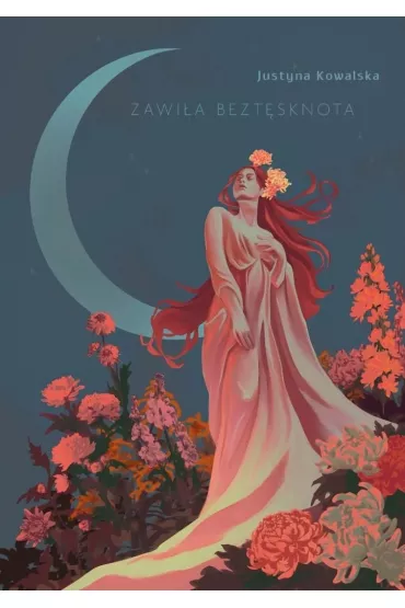 Zawi�a bezt�sknota - Justyna Kowalska