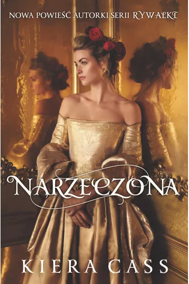 Narzeczona. Tom 1 - Kiera Cass