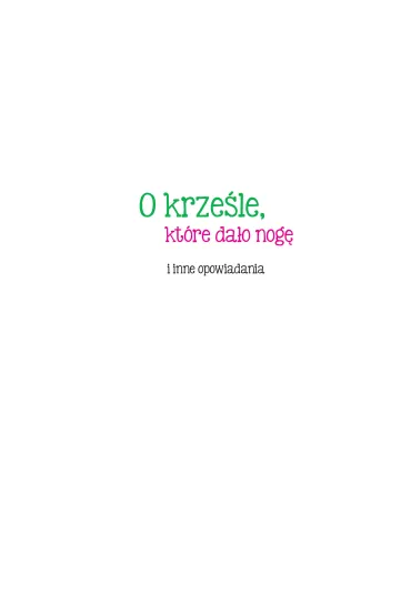 O krze�le, kt�re da�o nog� i inne opowiadania - Agnieszka Urba�ska