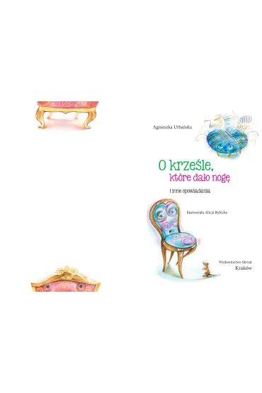 O krze�le, kt�re da�o nog� i inne opowiadania - Agnieszka Urba�ska